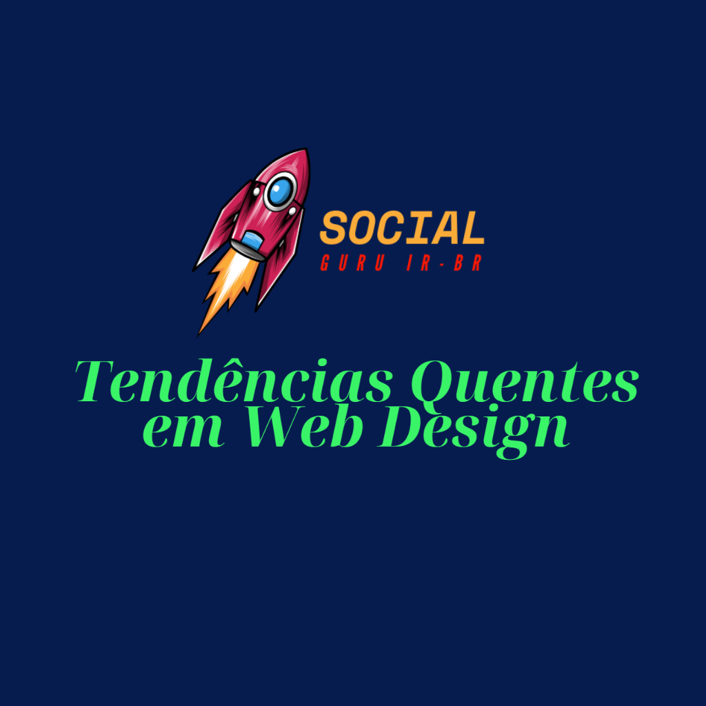 Tendências quentes do Web design 2024